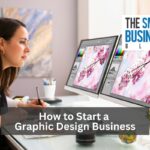 How to Start a Graphic Design Business