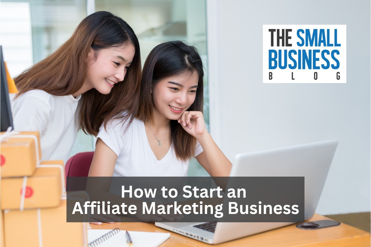 How to Start an Affiliate Marketing Business