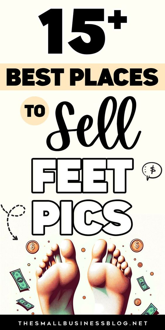 15+ Best Places to Sell Feet Pics for Free